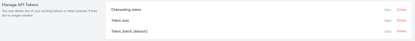 "The 'Manage API Tokens' section of a dashboard. A text on the left explains that users can delete existing tokens. On the right, a white card displays a list of three tokens: 'Onboarding_token', 'Token_test', and 'Token_batch_dataset1'. Each token has 'View' and 'Delete' text links aligned to the right side of the row."